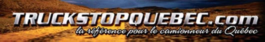 Truck Stop Quebec ~ la r&eacute;f&eacute;rence pour le camionneur du Qu&eacute;bec